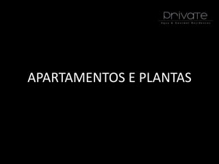 APARTAMENTOS E PLANTAS
 