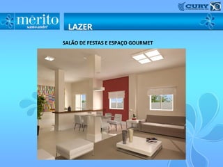 SALÃO DE FESTAS E ESPAÇO GOURMET
 