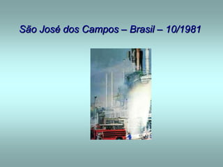 São José dos Campos – Brasil – 10/1981
 