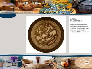 MANDALA Ref. 100000000168 Peça produzida a partir de materiais recicláveis e como resultado, trabalhos que aliam arte e sustentabilidade na medida de 1,00m de diâmetro. 