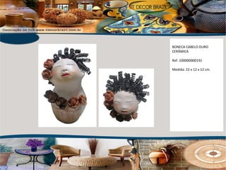 BONECA CABELO DURO  CERÂMICA Ref. 100000000191 Medida: 22 x 12 x 12 cm. 