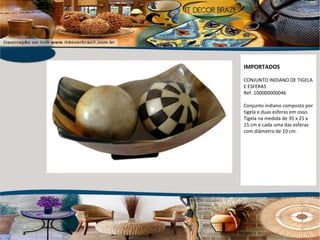 IMPORTADOS CONJUNTO INDIANO DE TIGELA E ESFERAS Ref. 100000000046 Conjunto indiano composto por tigela e duas esferas em osso. Tigela na medida de 35 x 25 x 15 cm e cada uma das esferas com diâmetro de 10 cm. 