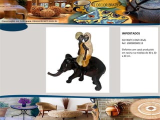 IMPORTADOS ELEFANTE COM CASAL Ref. 100000000119 Elefante com casal produzido em resina na medida de 40 x 20 x 40 cm. 