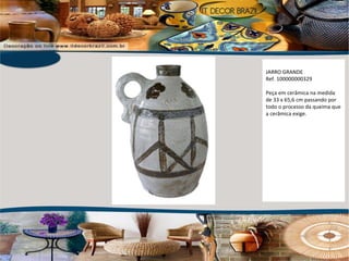 JARRO GRANDE Ref. 100000000329 Peça em cerâmica na medida de 33 x 65,6 cm passando por todo o processo da queima que a cerâmica exige. 