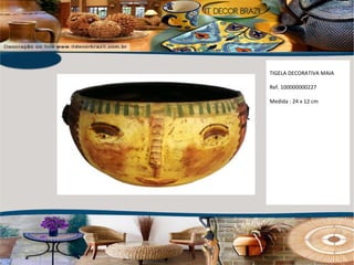 TIGELA DECORATIVA MAIA  Ref. 100000000227 Medida : 24 x 12 cm 