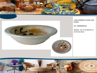 CUBA CERÂMICA FLORAL COM BORDA Ref. 100000000319 Medida : 35 cm de diâmetro x 10 cm de altura 