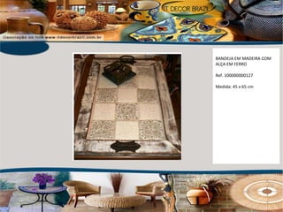 BANDEJA EM MADEIRA COM ALÇA EM FERRO Ref. 100000000127 Medida: 45 x 65 cm 