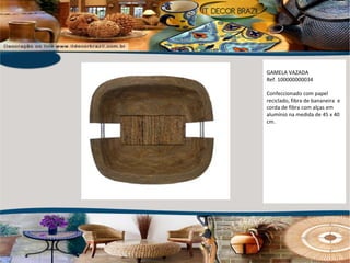 GAMELA VAZADA Ref. 100000000034 Confeccionado com papel reciclado, fibra de bananeira  e corda de fibra com alças em alumínio na medida de 45 x 40 cm. 