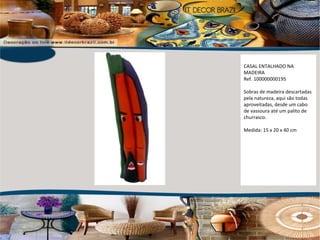 CASAL ENTALHADO NA MADEIRA Ref. 100000000195 Sobras de madeira descartadas pela natureza, aqui são todas aproveitadas, desde um cabo de vassoura até um palito de churrasco.   Medida: 15 x 20 x 40 cm 