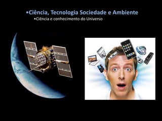 Ciência e conhecimento do Universo
