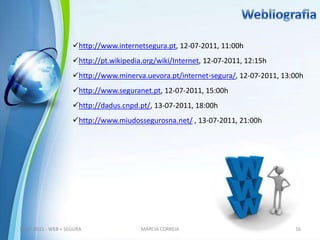 Metodologia de Realização do Projecto7MÁRCIA CORREIA16-07-2011 - WEB + SEGURA