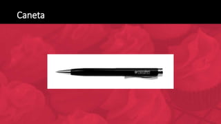 Caneta
 