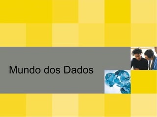 Introdução Mundo dos Dados 