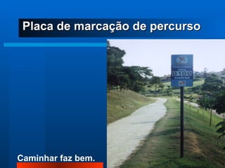 Placa de marcação de percurso 