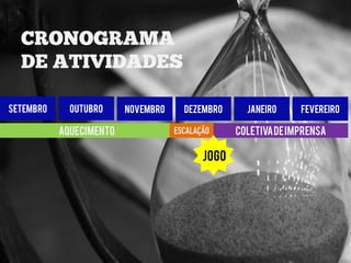 SETEMBRO     OUTUBRO     NOVEMBRO     DEZEMBRO      JANEIRO     FEVEREIRO

           AQUECIMENTO              ESCALAÇÃO     coleTIVA DE IMPRENSA

                                           JOGO
 
