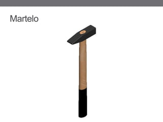 Martelo
 
