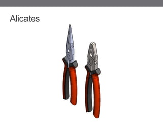 Alicates
 
