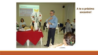 A te o próximoencontro! 