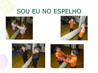 SOU EU NO ESPELHO
 
