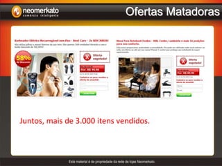 Vantagens Clube de ComprasMarca do lojista com toda a caracterização de um site de Clube de Compras;