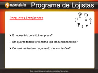 Facilitador de abertura de novas cidades;