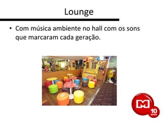 Lounge Com música ambiente no hall com os sons que marcaram cada geração.  