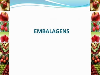 EMBALAGENS

 