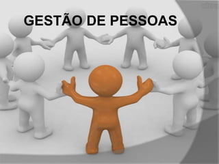 GESTÃO DE PESSOAS

 