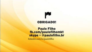 linkedin.com/in/paulofilho 
