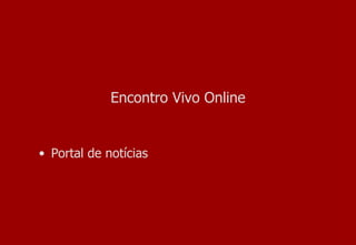 Encontro Vivo Online Portal de notícias 