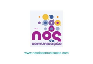 www.nosdacomunicacao.com 
