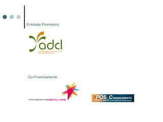 Entidade Promotora Co-Financiamento 