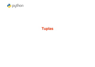 Tuplas
 