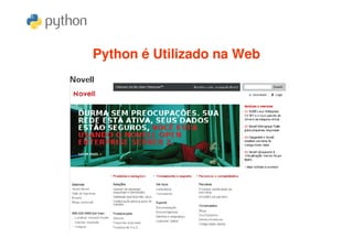 Python é Utilizado na Web
 