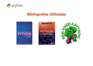 Bibliografias Utilizadas
 