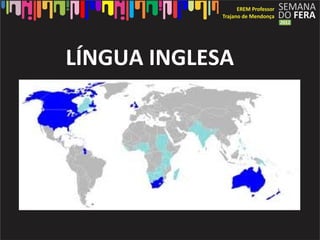 LÍNGUA INGLESA
 