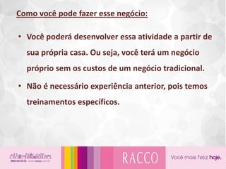  Atende aos públicos femininos, masculinos, jovem e infantil;