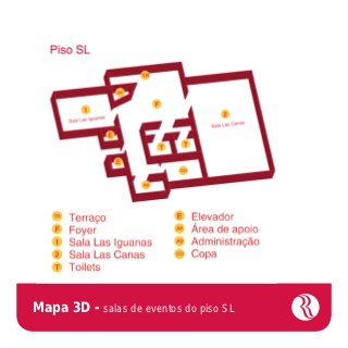 Mapa 3D - salas de eventos do piso SL
 