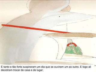 Ar puro, horizontes largos, sem um gato a persegui-lo dia e noite…