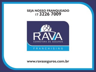Franquia RAVA Corretora de Seguros
