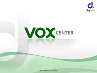Ferramentas VOX Center