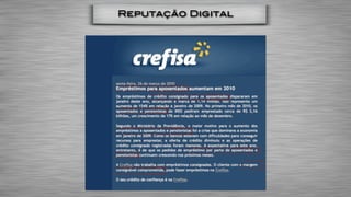 Reputação Digital
 
