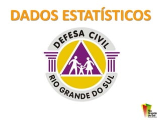 DADOS ESTATÍSTICOS
 