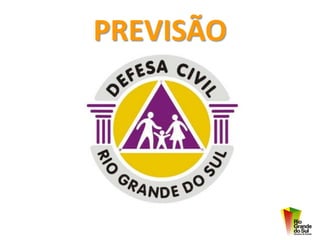 PREVISÃO
 