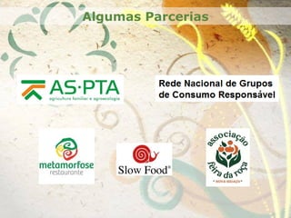 Algumas Parcerias
 