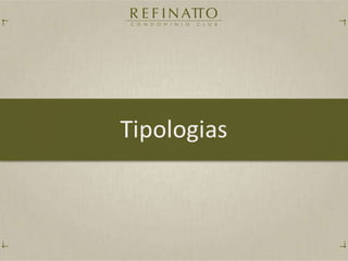 Refinatto Condominio Club