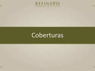 Refinatto Condominio Club