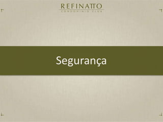 Refinatto Condominio Club