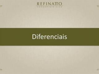 Apresentação refinatto