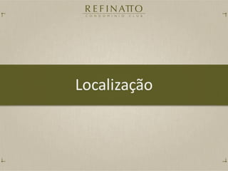 Apresentação refinatto